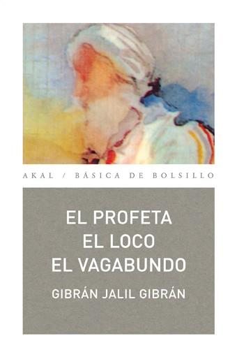 PROFETA, EL LOCO, EL VAGABUNDO | 9788446023524 | JALIL GIBRAN, GIBRAN