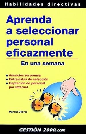 APRENDA A SELECCIONAR PERSONAL EFICAZMENTE | 9788480887564 | OLLEROS, MANUEL