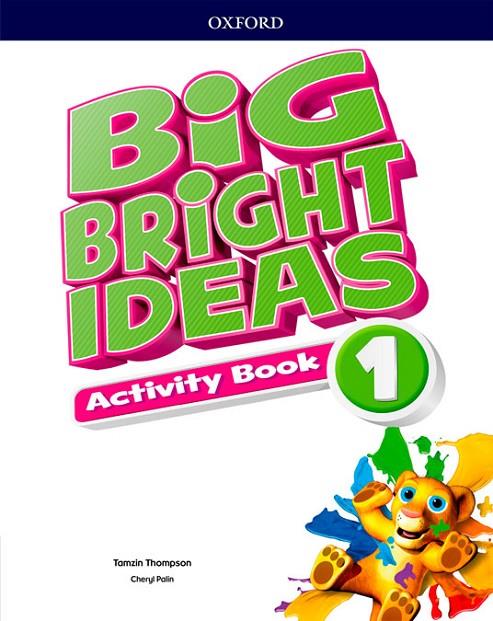 BIG BRIGHT IDEAS 1. ACTIVITY BOOK | 9780194109321 | THOMPSON, TAMZIN / PALIN, CHERYL