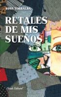RETALES DE MIS SUEÑOS | 9789895116645 | ROSA TORRALBA