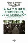 PAZ Y EL IDEAL COSMOPOLITA DE LA ILUSTRACION, LA | 9788430928897 | RODRÍGUEZ ARAMAYO, ROBERTO / MUGUERZA, JAVIER  / ROLDÁN, CONCHA
