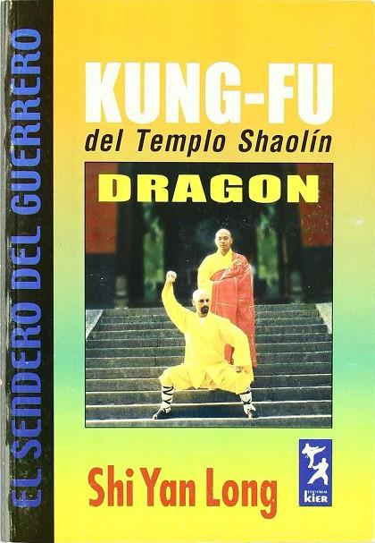 KUNG-FU, DEL TEMPLO SHAOLIN DRAGON | 9789501755138 | LONG, SHI YAN
