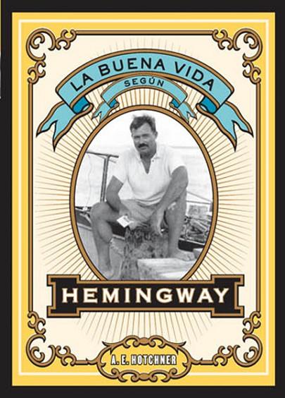 BUENA VIDA SEGUN HEMINGWAY, LA | 9788492460090 | HOTCHNER, A.E.