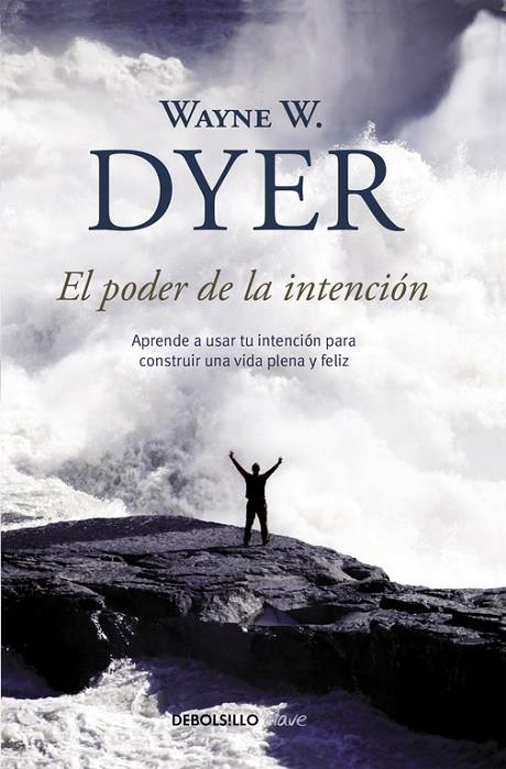 PODER DE LA INTENCION, EL | 9788499083254 | DYER,WAYNE W.