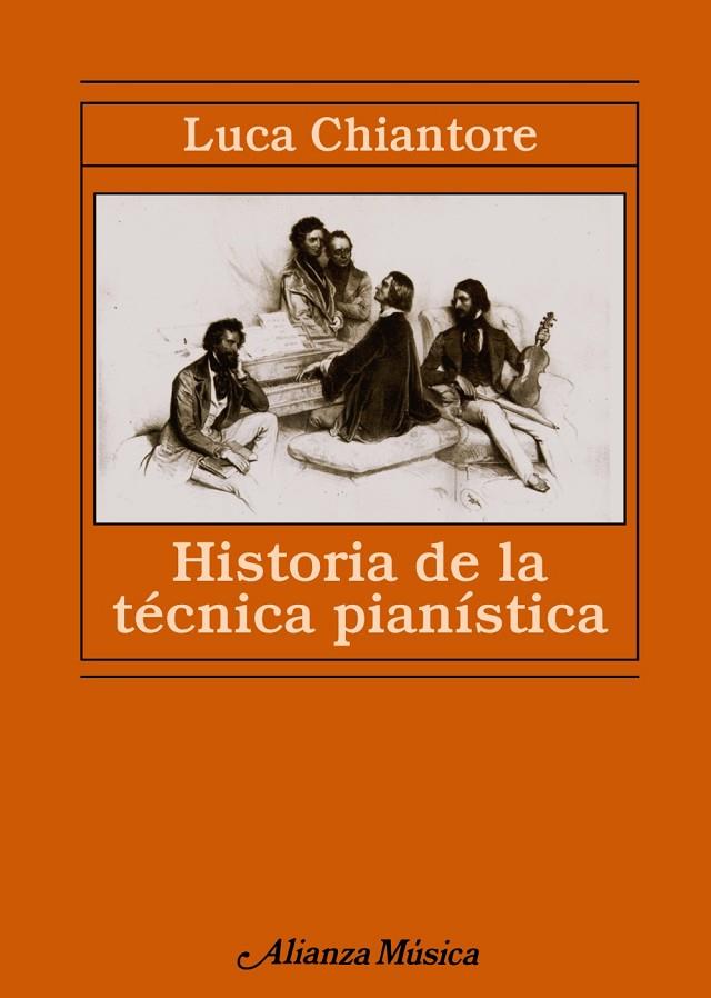 HISTORIA DE LA TECNICA PIANISTICA | 9788420678955 | CHIANTORE, LUCA