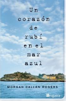 CORAZON DE RUBI EN EL MAR AZUL, UN | 9788402421289 | CALLAN ROGER, MORGAN