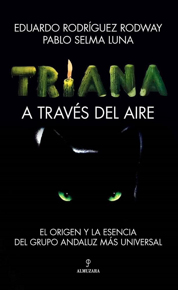 TRIANA. A TRAVÉS DEL AIRE | 9788411313995 | EDUARDO RODRÍGUEZ / PABLO SELMA LUNA