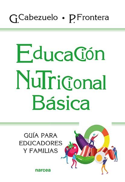 EDUCACIÓN NUTRICIONAL BÁSICA | 9788427728110 | CABEZUELO, GLORIA / FRONTERA, PEDRO
