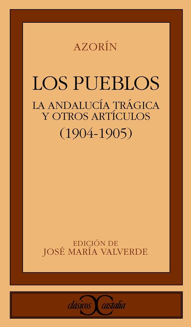 PUEBLOS, LOS. LA ANDALUCIA TRAGICA Y OTROS ARTICU | 9788470391644 | Azorín