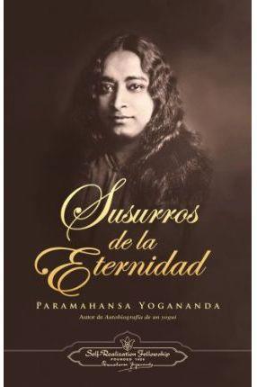 SUSURROS DE LA ETERNIDAD | 9780876121061 | PARAMAHANSA YOGANANDA