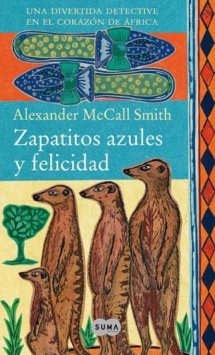 ZAPATITOS AZULES Y FELICIDAD | 9788483650929 | MCCALL SMITH, ALEXANDER