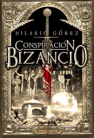 CONSPIRACION EN BIZANCIO | 9788496554283 | GOMEZ SAAFIGUEROA, HILARIO