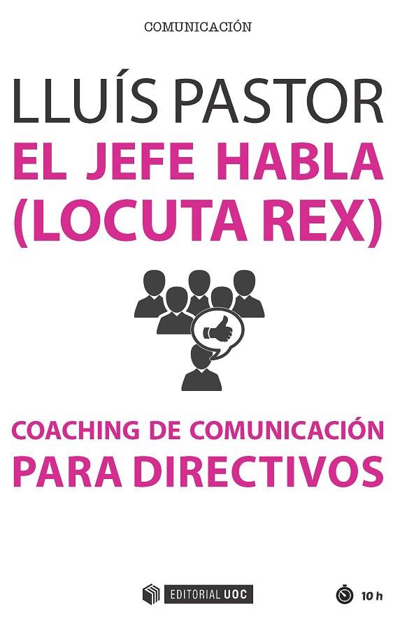 JEFE HABLA LOCUTA REX COACHING DE COMUNICACION PARA DIRECTI | 9788491165545 | PASTOR,LLUIS