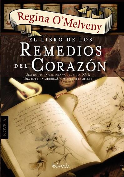 LIBRO DE LOS REMEDIOS DEL CORAZON, EL | 9788415497486 | O'MELVENY, REGINA