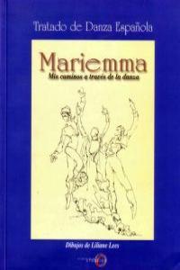 MARIEMMA, MIS CAMINOS A TRAVES DE LA DANZA | 9788480480789 | MARIEMMA