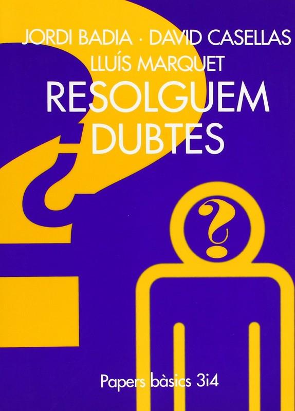 RESOLGUEM DUBTES | 9788475025278 | BADIA, JORDI; CASELLAS, DAVID; MARQUET, LLUIS