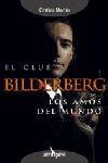 CLUB BILDERBERG LOS AMOS DEL MUNDO, EL | 9788493376949 | MARTIN, CRISTINA
