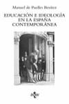 EDUCACION E IDEOLOGIA EN LA ESPAÑA CONTEMPORANEA | 9788430934270 | PUELLES BENITEZ, MANUEL DE
