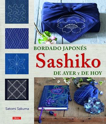 BORDADO JAPONÉS SASHIKO DE AYER Y DE HOY | 9999900003987 | SAKUMA, SATOMI
