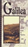 GALILEA. A TRAVES DE PALESTINA Y RUMBO A DAMASCO | 9788489832978 | LOTI, PIERRE