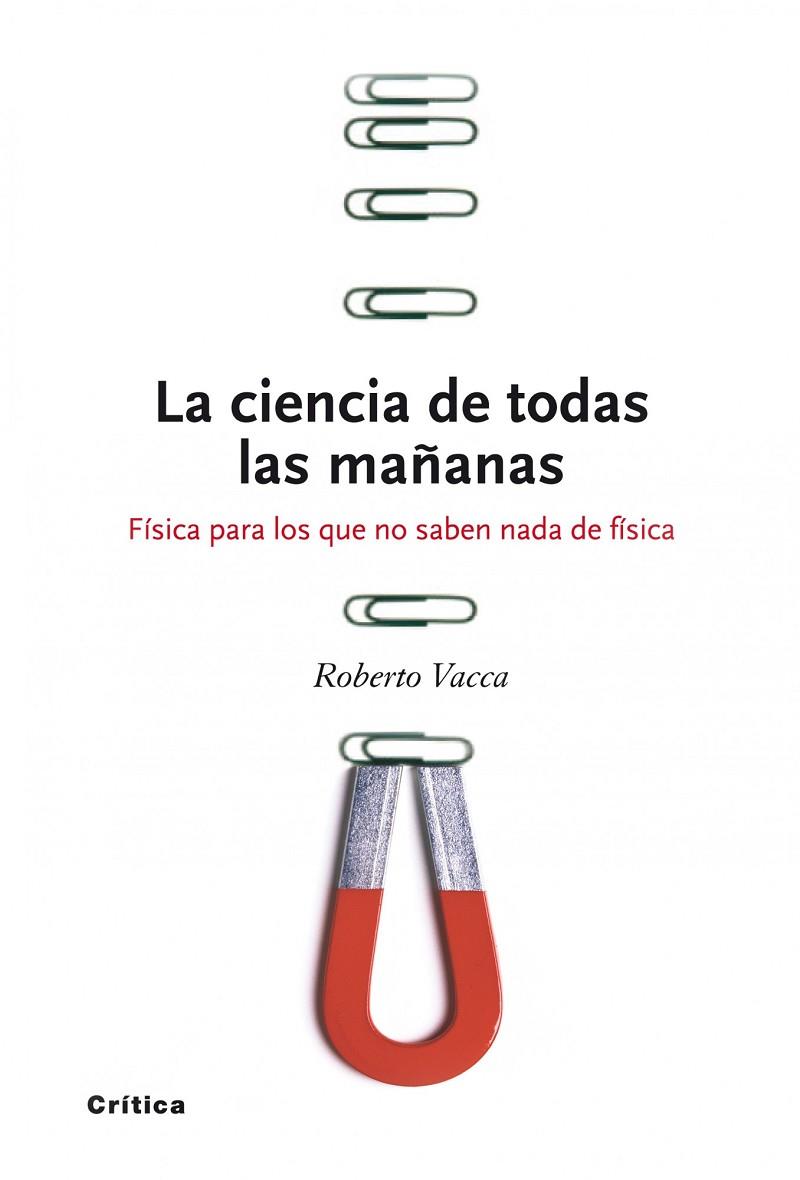 CIENCIA DE TODAS LAS MAÑANAS, LA | 9788474239300 | VACCA, ROBERTO