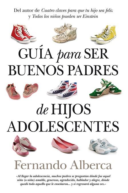 GUIA PARA SER BUENOS PADRES DE HIJOS ADOLESCENTES | 9788496947801 | ALBERCA DE CASTRO, FERNANDO