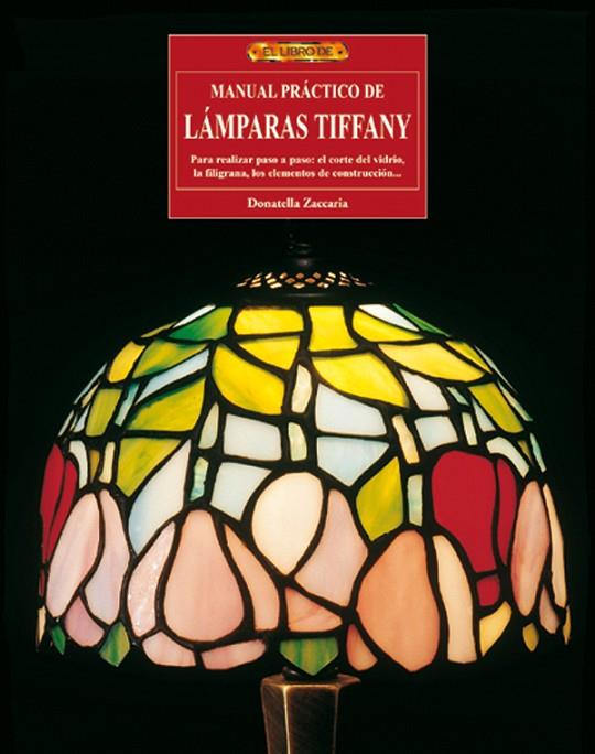 MANUAL PRACTICO DE LAMPARAS TIFFANY | 9788496365230 | ZACCARIA, DONTELLA