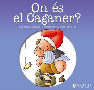 ON ES EL CAGANER? | 9788484127413 | VILAPLANA HORTENSI, ROGER