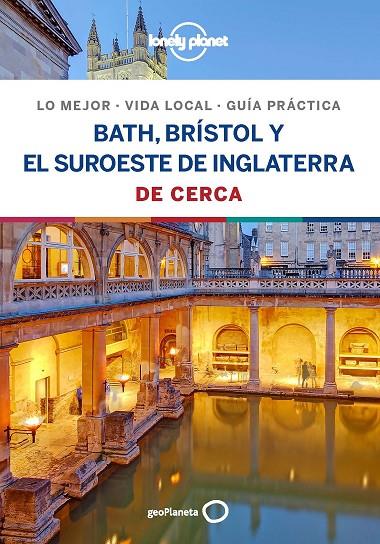 BATH, BRÍSTOL Y EL SUROESTE DE INGLATERRA DE CERCA 1 | 9788408206729 | DIXON, BELINDA / BERRY, OLIVER