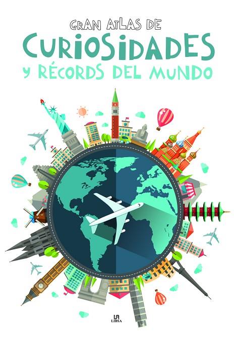 GRAN ATLAS DE CURIOSIDADES Y RÉCORDS DEL MUNDO | 9788466237710 | EQUIPO EDITORIAL