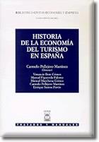 HISTORIA DE LA ECONOMIA DEL TURISMO EN ESPAÑA | 9788447013401 | PELLEJERO MARTINEZ, CARMELO ( DIR. )