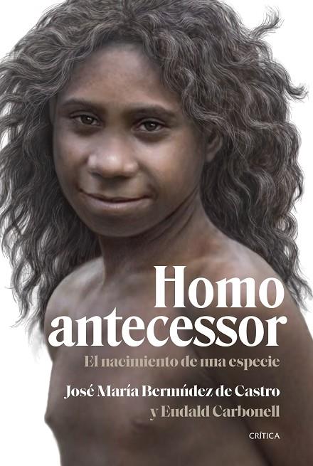 HOMO ANTECESSOR | 9788491995791 | BERMÚDEZ DE CASTRO, JOSÉ MARÍA / CARBONELL, EUDALD