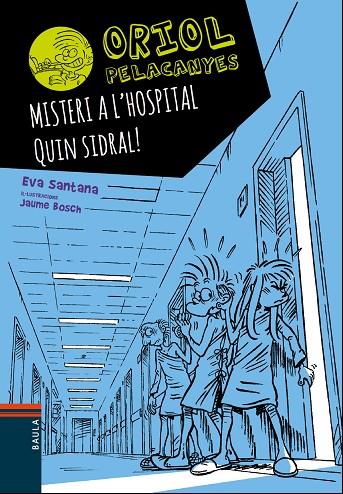 MISTERI A L'HOSPITAL. QUIN SIDRAL! | 9788447935666 | SANTANA BIGAS, EVA