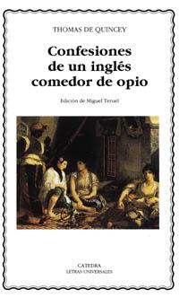 CONFESIONES DE UN INGLES COMEDOR DE OPIO | 9788437615592 | DE QUINCEY, THOMAS
