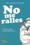 NO ME RALLES | 9788493592639 | GUEMBRE, PILAR- GOÑI, CARLOS
