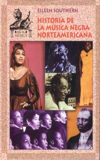 HISTORIA DE LA MUSICA NEGRA NORTEAMERICANA | 9788446010661 | SOUTHERN, EILEEN