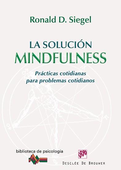 SOLUCION MINDFULNESS, LA | 9788433024749 | SIEGEL, RONALD D.
