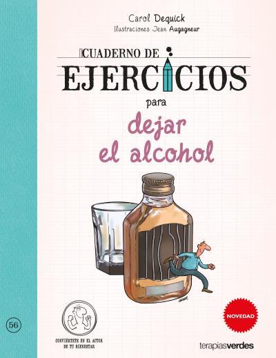 CUADERNO DE EJERCICIOS PARA DEJAR EL ALCOHOL | 9788416972357 | DEQUICK, CAROL / AUGAGNEUR, JEAN