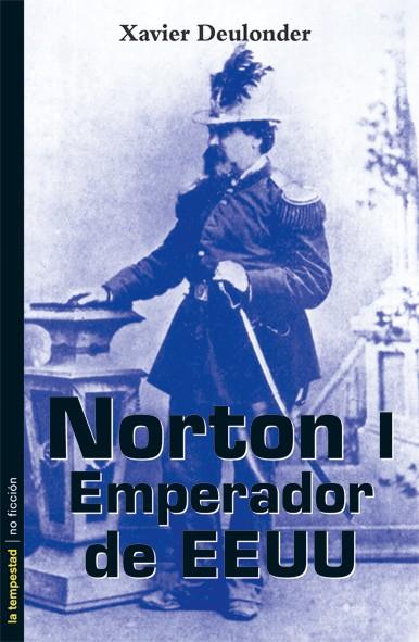 NORTON I EMPERADOR DE EEUU | 9788479480653 | DEULONDER, XAVIER