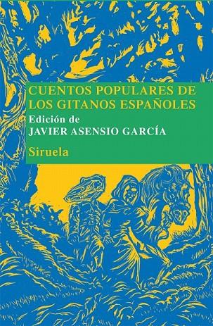 CUENTOS POPULARES DE LOS GITANOS ESPAÑOLES | 9788498415261 | ASENSIO GARCIA, JAVIER ED.