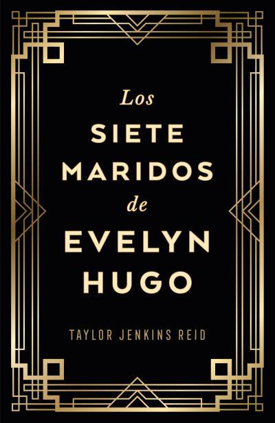 LOS SIETE MARIDOS DE EVELYN HUGO (EDICIÓN COLECCIONISTA) | 9788419030733 | JENKINS REID, TAYLOR