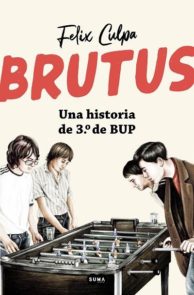 BRUTUS, UNA HISTORIA DE 3º DE BUP | 9788491297307 | CULPA, FELIX
