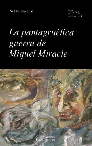 PANTAGRUELICA GUERRA DE MIQUEL MIRACLE LA | 9788479357894 | NAVARRO, NEL-LO