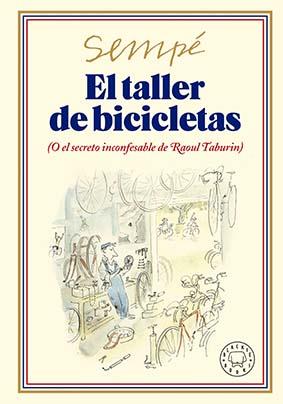 EL TALLER DE BICICLETAS. NUEVA EDICIÓN | 9788419172693 | SEMPÉ, JEAN-JACQUES