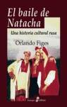 BAILE DE NATACHA UNS HISTORIAL CULTURAL RUSA | 9788435026574 | FIGES, ORLANDO
