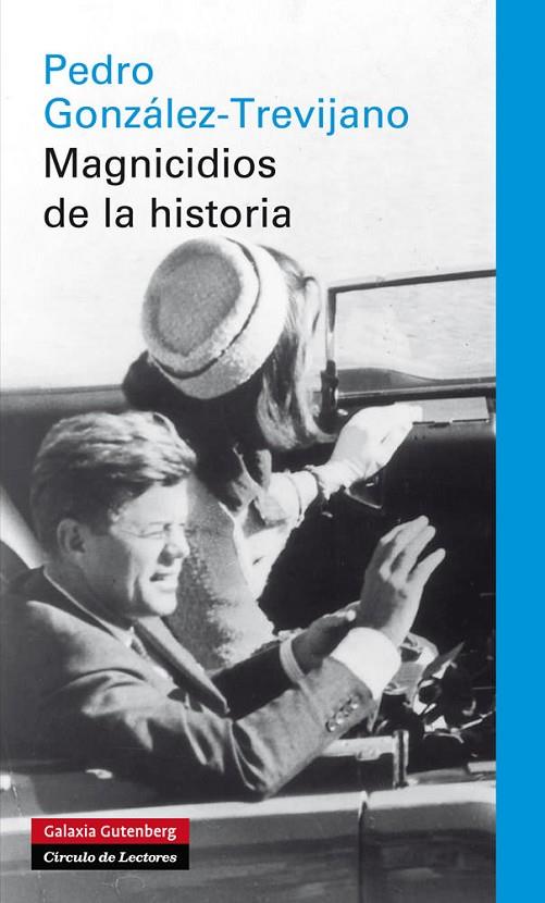 MAGNICIDOS DE LA HISTORIA | 9788415472339 | GONZALEZ-TREVIJANO, PEDRO
