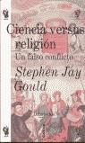 CIENCIA VERSUS RELIGION UN FALSO CONFLICTO | 9788484320524 | GOULD, STEPHEN JAY
