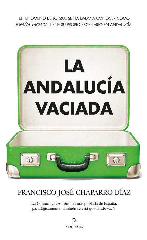 LA ANDALUCÍA VACIADA | 9788411315944 | FRANCISCO JOSÉ CHAPARRO DÍAZ