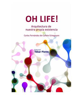 OH LIFE! | 9788473605229 | FERNÁNDEZ DE CAÑETE ECHEGOYEN, CARLOS