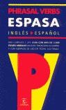 PHRASAL VERBS ESPASA INGLES-ESPAÑOL | 9788467010152 | VARIOS